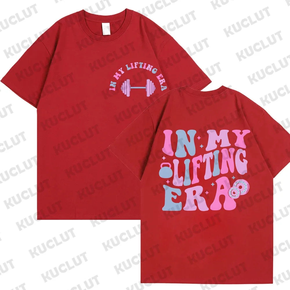 In My Lifting Era Shirt Funny Workout T-Shirt Gym Lover Gift Sweatshirt Fitness Mom T-shirt Short Sleeve O-neck Clothing Tops