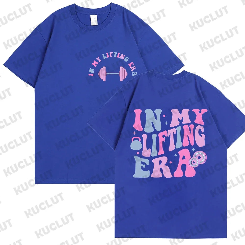 In My Lifting Era Shirt Funny Workout T-Shirt Gym Lover Gift Sweatshirt Fitness Mom T-shirt Short Sleeve O-neck Clothing Tops